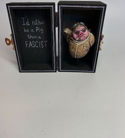 I’d rather be a Pig than a Fascist!
